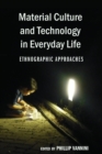 Image for Material Culture and Technology in Everyday Life