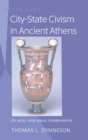 Image for City-State Civism in Ancient Athens : Its Real and Ideal Expressions