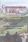 Image for Communication Ethics : Between Cosmopolitanism and Provinciality