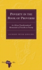 Image for Poverty in the Book of Proverbs : An African Transformational Hermeneutic of Proverbs on Poverty