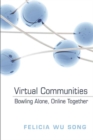 Image for Virtual Communities : Bowling Alone, Online Together