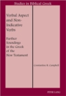 Image for Verbal Aspect and Non-Indicative Verbs : Further Soundings in the Greek of the New Testament
