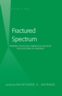 Image for Fractured spectrum  : perspectives on Christian-Muslim encounters in Nigeria