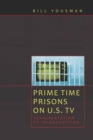 Image for Prime Time Prisons on U.S. TV