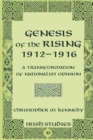 Image for Genesis of the Rising 1912-1916 : A Transformation of Nationalist Opinion