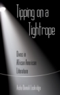 Image for Tipping on a tight rope  : divas in African American literature