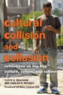 Image for Cultural Collision and Collusion : Reflections on Hip-Hop Culture, Values, and Schools- Foreword by Marc Lamont Hill