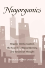 Image for Nuyorganics : Organic Intellectualism, the Search for Racial Identity, and Nuyorican Thought