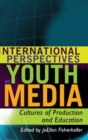 Image for International Perspectives on Youth Media