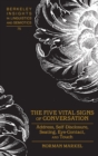 Image for The Five Vital Signs of Conversation : Address, Self-Disclosure, Seating, Eye-Contact, and Touch