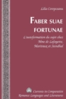 Image for Faber Suae Fortunae : L&#39;Autoformation du Sujet Chez Mme de Lafayette, Marivaux et Stendhal