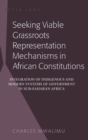 Image for Seeking Viable Grassroots Representation Mechanisms in African Constitutions