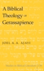 Image for A Biblical Theology of Gerassapience