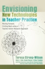 Image for Envisioning New Technologies in Teacher Practice