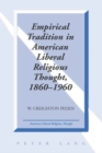 Image for Empirical Tradition in American Liberal Religious Thought, 1860-1960
