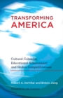 Image for Transforming America : Cultural Cohesion, Educational Achievement, and Global Competitiveness- Foreword by Jim Cummins