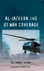 Image for Al-Jazeera and US War Coverage : Foreword by Simon Cottle