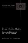 Image for Italy Meets Africa : Colonial Discourses in Italian Cinema