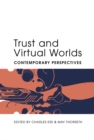 Image for Trust and Virtual Worlds : Contemporary Perspectives