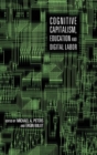 Image for Cognitive Capitalism, Education and Digital Labor