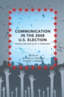 Image for Communication in the 2008 U.S. Election : Digital Natives Elect a President