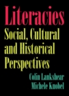Image for Literacies : Social, Cultural and Historical Perspectives