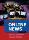 Image for Making Online News- Volume 2 : Newsroom Ethnographies in the Second Decade of Internet Journalism