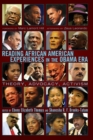 Image for Reading African American Experiences in the Obama Era : Theory, Advocacy, Activism- With a foreword by Marc Lamont Hill and an afterword by Zeus Leonardo