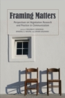 Image for Framing Matters : Perspectives on Negotiation Research and Practice in Communication