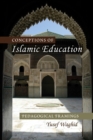 Image for Conceptions of Islamic Education : Pedagogical Framings