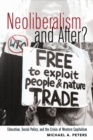 Image for Neoliberalism and After? : Education, Social Policy, and the Crisis of Western Capitalism