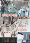 Image for An introduction to visual communication  : from cave art to second life