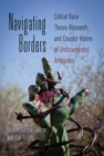 Image for Navigating Borders : Critical Race Theory Research and Counter History of Undocumented Americans