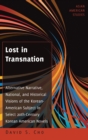 Image for Lost in Transnation : Alternative Narrative, National, and Historical Visions of the Korean-American Subject in Select 20th-Century Korean American Novels