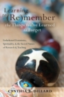 Image for Learning to (Re)member the Things We’ve Learned to Forget