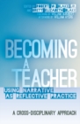 Image for Becoming a teacher  : using narrative as reflective practice