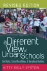 Image for A Different View of Urban Schools : Civil Rights, Critical Race Theory, and Unexplored Realities