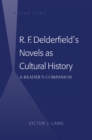 Image for R. F. Delderfield&#39;s novels as cultural history  : a reader&#39;s companion