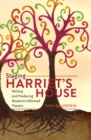 Image for Staging Harriet&#39;s House : Writing and Producing Research-Informed Theatre