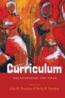 Image for Curriculum : Decanonizing the Field