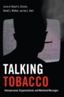 Image for Talking Tobacco : Interpersonal, Organizational, and Mediated Messages