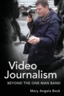 Image for Video journalism  : beyond the one-man band