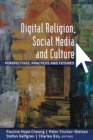 Image for Digital Religion, Social Media and Culture : Perspectives, Practices and Futures