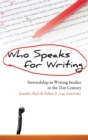 Image for Who Speaks for Writing : Stewardship in Writing Studies in the 21st Century
