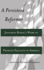 Image for A Persistent Reformer : Jonathan Kozol&#39;s Work to Promote Equality in America