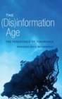 Image for The (Dis)information Age