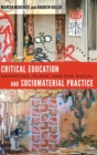 Image for Critical Education and Sociomaterial Practice