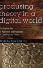 Image for Producing Theory in a Digital World