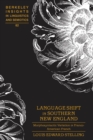 Image for Language shift in Southern New England  : morphosyntactic variation in Franco-American French