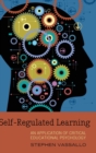 Image for Self-Regulated Learning : An Application of Critical Educational Psychology